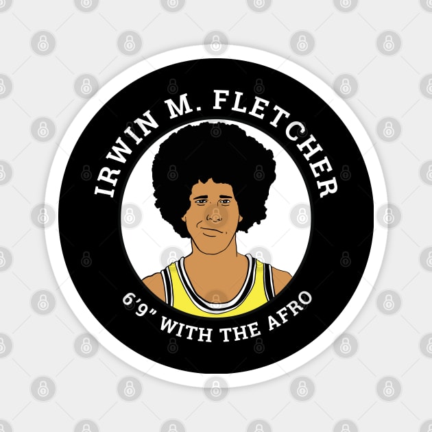 Irwin M. Fletcher - 6'9" with the afro Magnet by BodinStreet